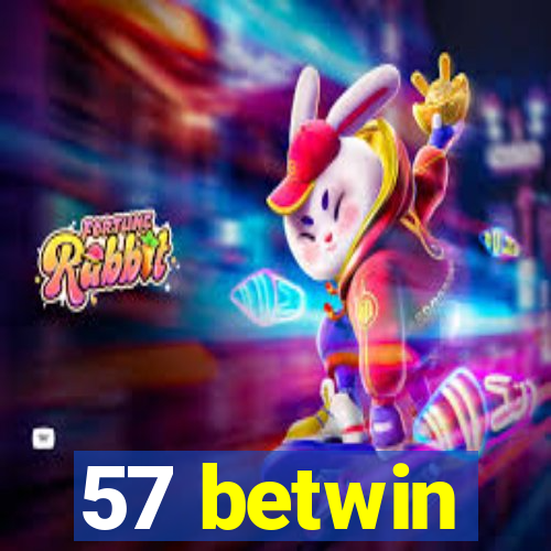 57 betwin